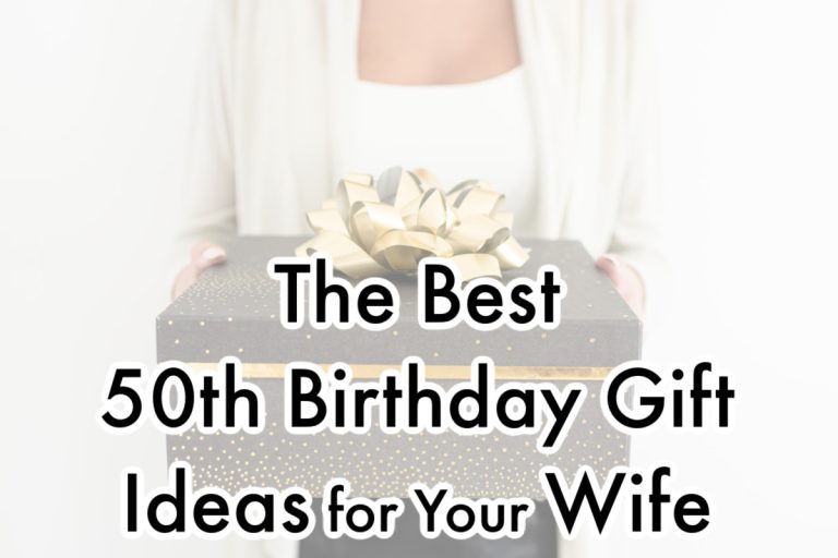 Best 50th Birthday Gift Ideas for Wife 2023