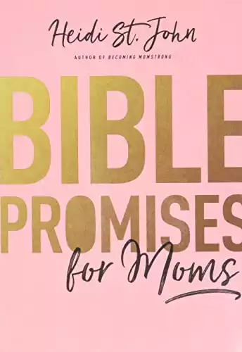 Bible Promises for Moms: Inspirational Verses of Hope & Encouragement for Christian Mothers